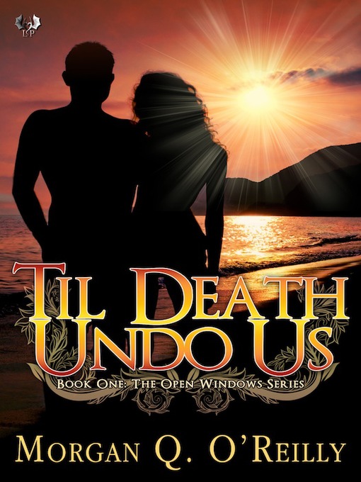 Title details for Til Death Undo Us by Morgan Q. O'Reilly - Available